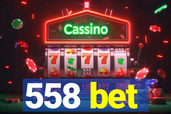 558 bet